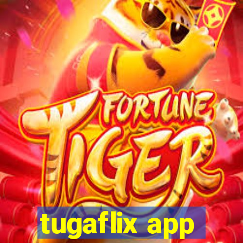 tugaflix app